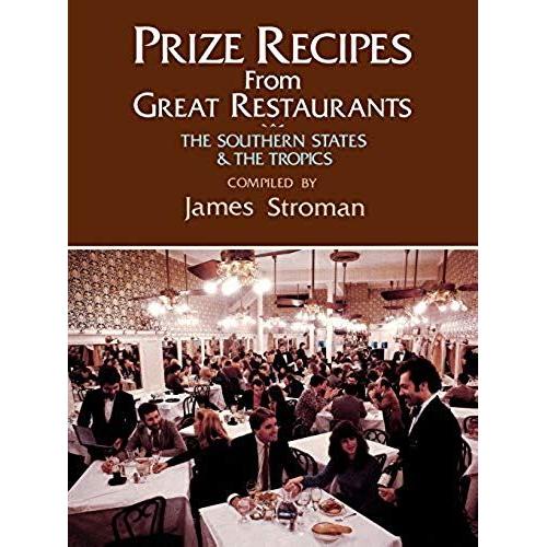 Prize Recipes From Great Restaurants: The Southern States & The Tropics