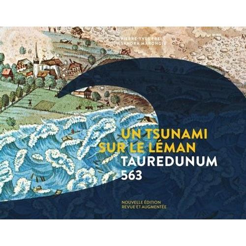 Un Tsunami Sur Le Léman - Tauredunum 563