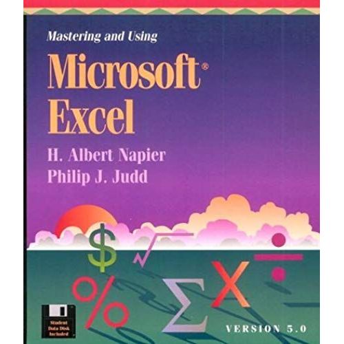 Mastering And Using Microsoft Excel: Version 5.0/Book And Disk