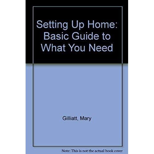 Setting Up Home: Basic Guide To What You Need