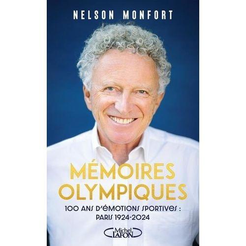 Mémoires Olympiques - 100 Ans D'émotions Sportives : Paris 1924-2024