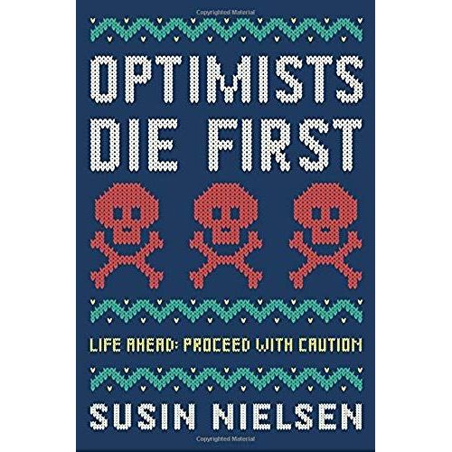 Optimists Die First