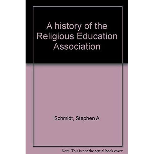 A History Of The Religious Education Association