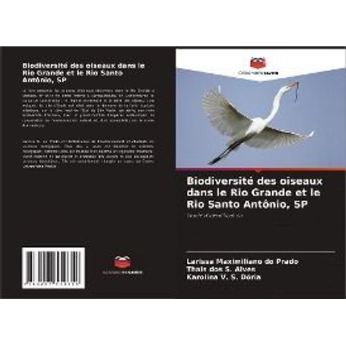 Biodiversité Des Oiseaux Dans Le Rio Grande Et Le Rio Santo Antônio, Sp