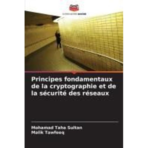 Principes Fondamentaux De La Cryptographie Et De La Sécurité Des Réseaux