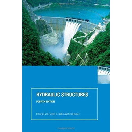 Hydraulic Structures: 4th (Fourth) Edition