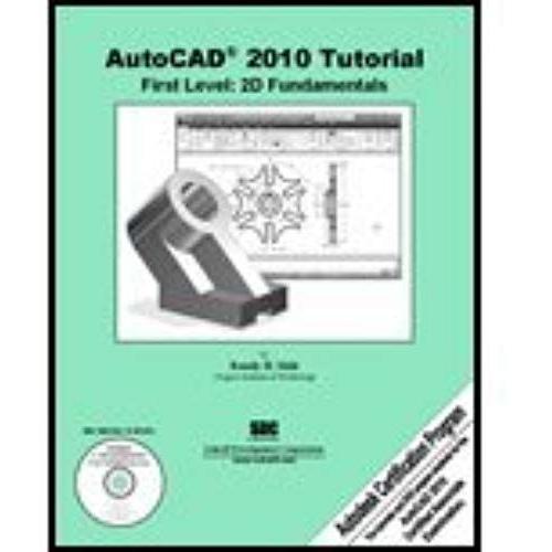 Autocad 2010 Tutorial - First Level (Pk W/13-Month Version Of Autocad 2010 Software)