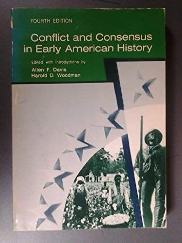 Conflict And Consensus In Early American History