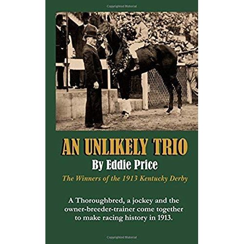 An Unlikely Trio: The Winners Of The 1913 Kentucky Derby