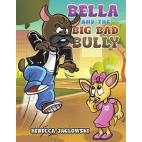 Bella And The Big Bad Bully