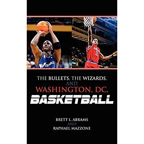 Bullets, The Wizards, And Washington, Dc, Basketball