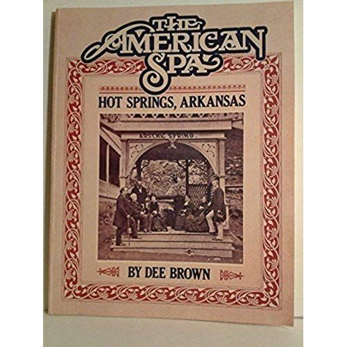 The American Spa: Hot Springs, Arkansas