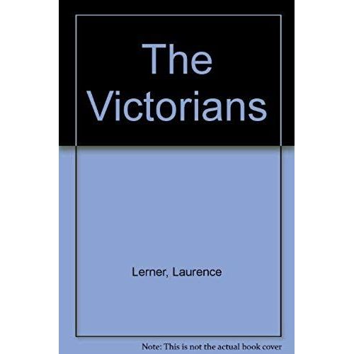 The Victorians (The Context Of English Literature)