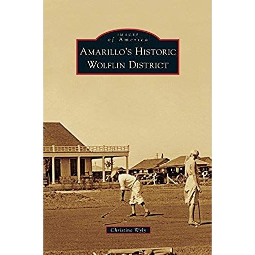 Amarillo's Historic Wolflin District