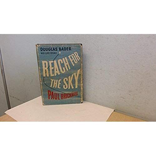 Reach For The Sky: The Story Of Douglas Bader