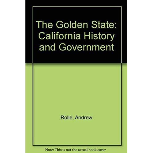 The Golden State California History And Government