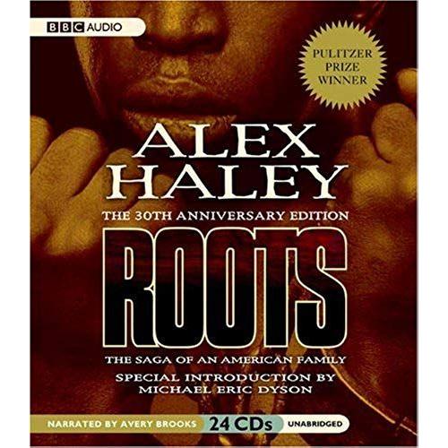 Roots: The Saga Of An American Family: 30th Anniversary Edition