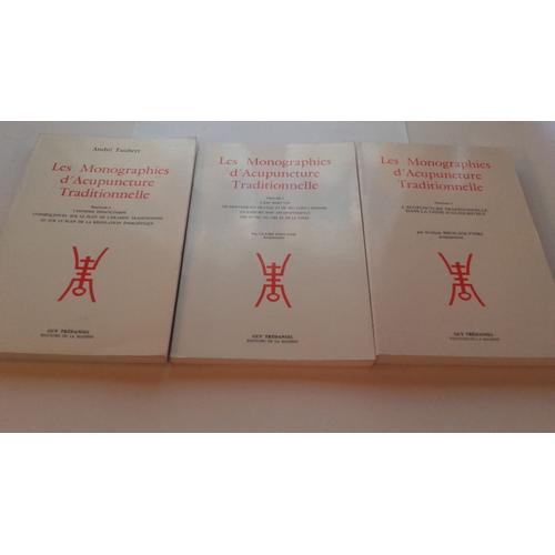 Les Monographies D Acupuncture Traditionnelle (Complet En 3 Fascicules) 1/L Homme Espace/Temps 2/L Axe Shao Yin Mouvements Eau Et Feu 3/Dans La Chine D Aujourd Hui