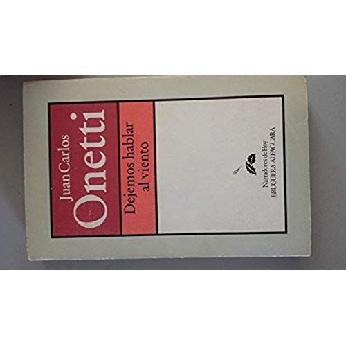 Dejemos Hablar Al Viento (Narradores De Hoy) (Spanish Edition)