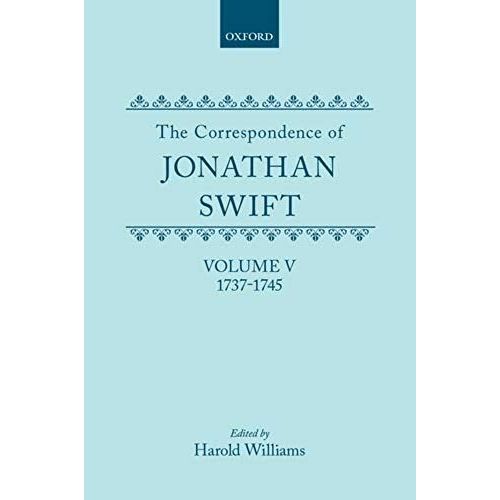 The Correspondence Of Jonathan Swift: Volume 5: 1737-1745