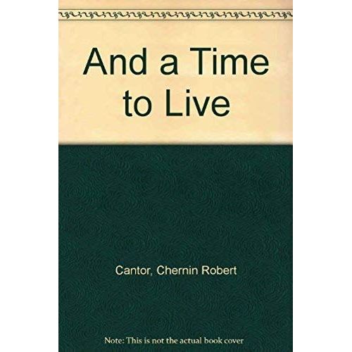 And A Time To Live