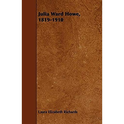 Julia Ward Howe, 1819-1910
