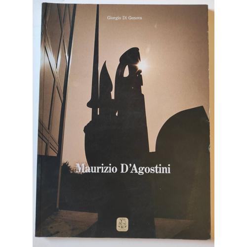 Maurizio D'agostini. Catalogue D'exposition À Vicenza En Décembre 1990. Texte Giorgio Di Genova. En Italien Et Français.