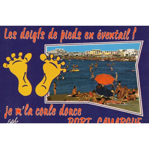 Carte Postale Couleur La Camargue Port Camargue La Plage 30 Gard Theme Humour Les Doigts De Pieds En Eventail Je M La Coule Douce Port Camargue Carte Ecrite Des Editions Estel Rakuten