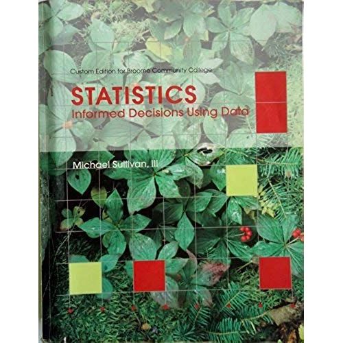 Statistics Informed Decisions Using Data Custom Edition For Broome Community College