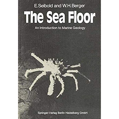 The Sea Floor: An Introduction To Marine Geology