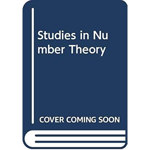 Studies In Number Theory
