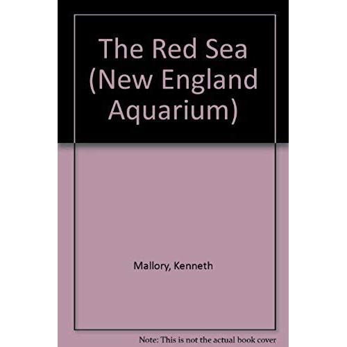 The Red Sea (A New England Aquarium Book)