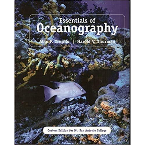 Essentials Of Oceanography (Pearson Custom Publishing, Custom Edition For Mt. San Antonio College)