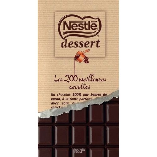 Nestlé Dessert - Les 200 Meilleures Recettes