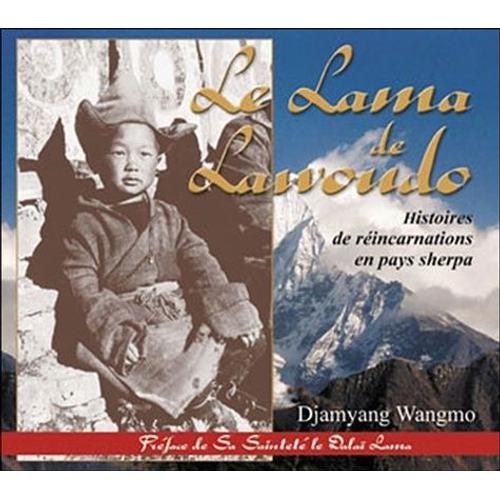 Le Lama De Lawoudo - Histoires De Réincarnations En Pays Sherpa