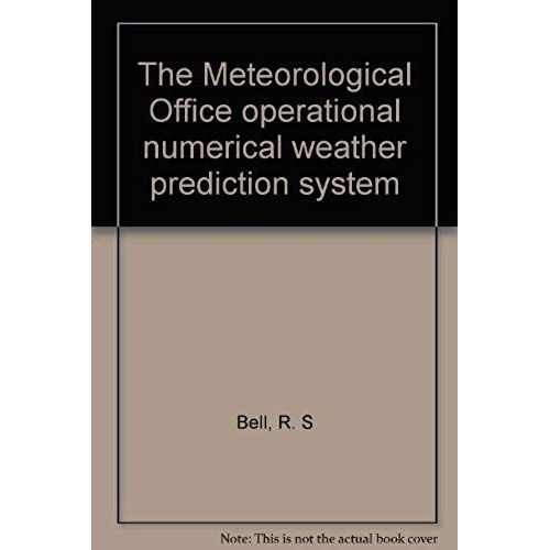 The Meteorological Office Operational Numerical Weather Prediction System (Scientific Paper / Meteorological Office)