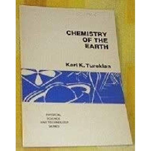 Chemistry Of The Earth (Physical Science And Technology Series)