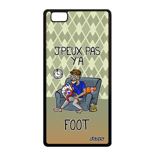 Coque Silicone Huawei P8 Lite 2015 J'peux Pas Y'a Football Etui Drole Comique Souple Jpeux Foot Texte Vert Telephone Made In France