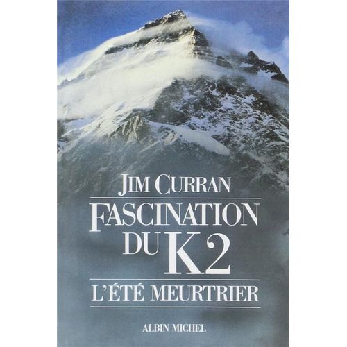 Fascination Du K2 - L'été Meurtrier