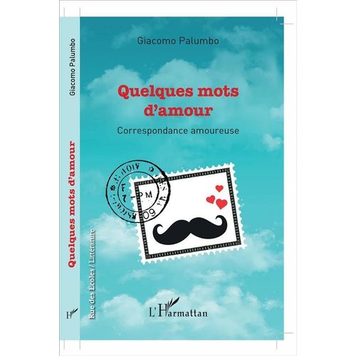 Quelques Mots D'amour - Correspondance Amoureuse