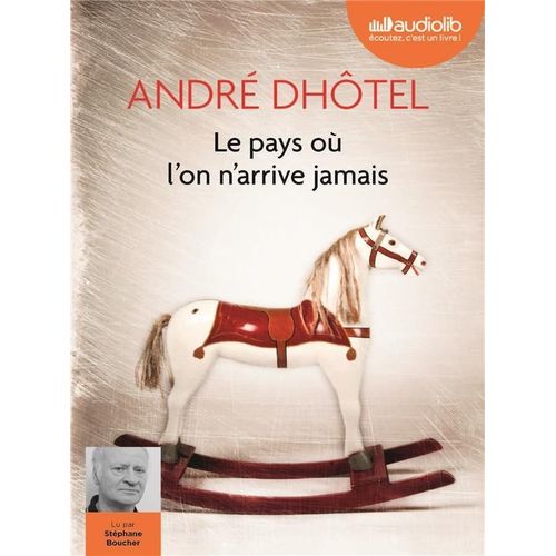 Le Pays Où L'on N'arrive Jamais