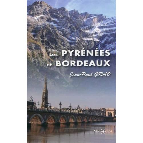 Les Pyrénées Et Bordeaux