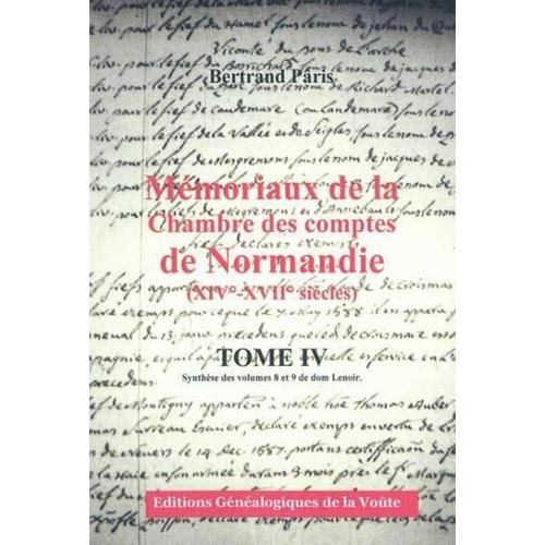 Memoriaux De La Chambre Des Comptes De Normandie (Xiv -Xviie Siecles) T.4