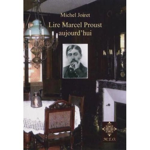 Lire Marcel Proust Aujourd'hui