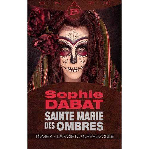 Sainte Marie Des Ombres T.4 - La Voie Du Crépuscule