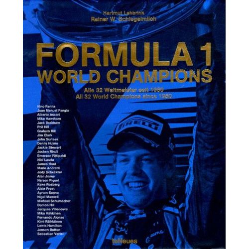 Formula 1 World Champions - All 32 World Champions Since 1950 - Edition Bilingue Anglais-Allemand
