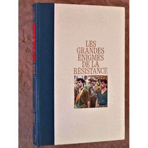 Les Grandes Énigmes De La Résistance. Tome 3.
