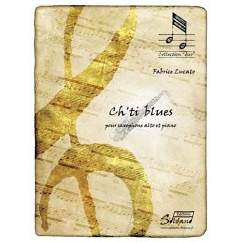 Ch'ti Blues Pour Saxophone Alto Et Piano