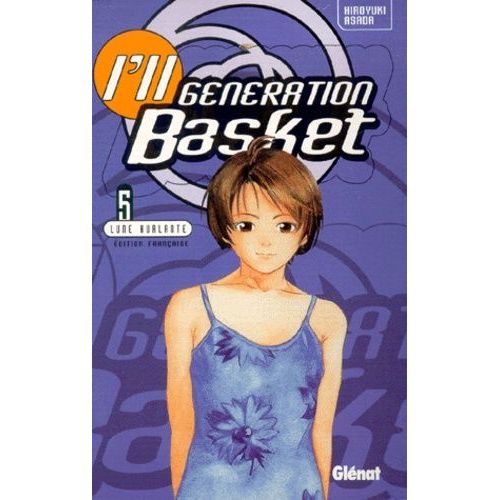 I'll Generation Basket - Tome 5 : Lune Hurlante