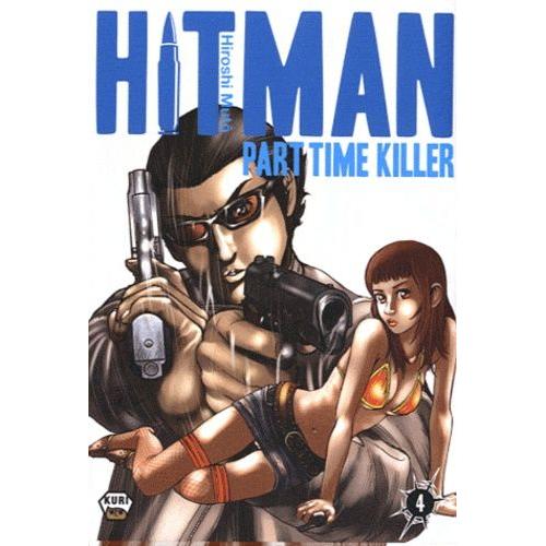 Hitman - Part Time Killer - Tome 4